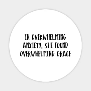 In overwhelming anxiety, she found overwhelming grace Magnet